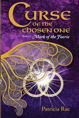 Klątwa wybrańca: Księga 1 Znaku wróżek - Curse of the Chosen One: Book 1 of Mark of the Faerie