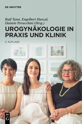 Uroginekologia w praktyce i klinice - Urogynkologie in Praxis Und Klinik