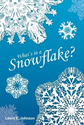 Co kryje się w płatku śniegu? - What's in a Snowflake?