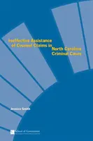 Nieskuteczna pomoc adwokata w sprawach karnych w Karolinie Północnej - Ineffective Assistance of Counsel Claims in North Carolina Criminal Cases