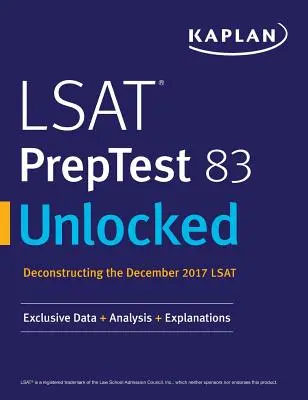 LSAT PrepTest 83 Unlocked: Ekskluzywne dane + analiza + wyjaśnienia - LSAT PrepTest 83 Unlocked: Exclusive Data + Analysis + Explanations