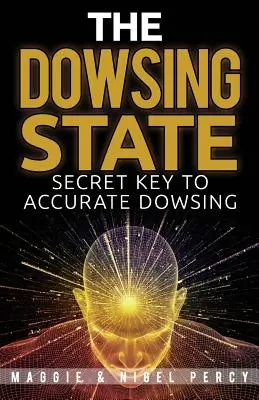 The Dowsing State: Sekretny klucz do dokładnego radiestezji - The Dowsing State: Secret Key To Accurate Dowsing