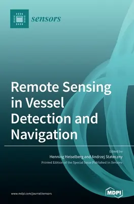 Teledetekcja w wykrywaniu i nawigacji statków - Remote Sensing in Vessel Detection and Navigation