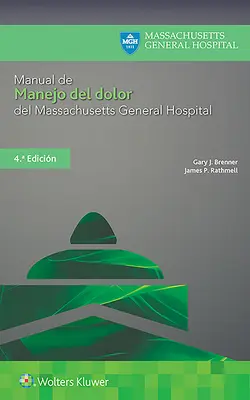 Podręcznik zarządzania cierpieniem w szpitalu Massachusetts General Hospital - Manual de Manejo del Dolor del Massachusetts General Hospital