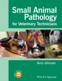 Patologia małych zwierząt dla techników weterynarii - Small Animal Pathology for Veterinary Technicians