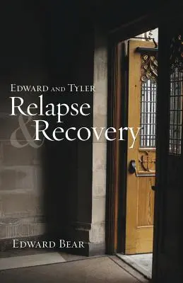 Nawrót i powrót do zdrowia Edwarda i Tylera - Edward and Tyler Relapse & Recovery