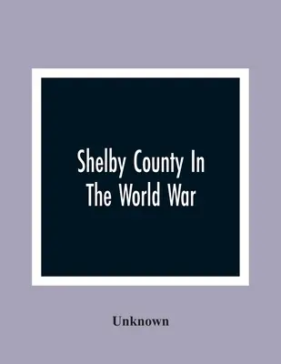 Hrabstwo Shelby w wojnie światowej - Shelby County In The World War