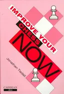 Ulepsz swoje szachy teraz - Improve Your Chess Now