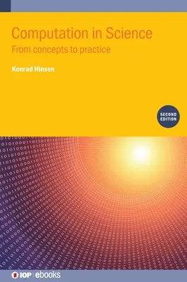 Obliczenia w nauce (wydanie drugie): Od koncepcji do praktyki - Computation in Science (Second Edition): From concepts to practice