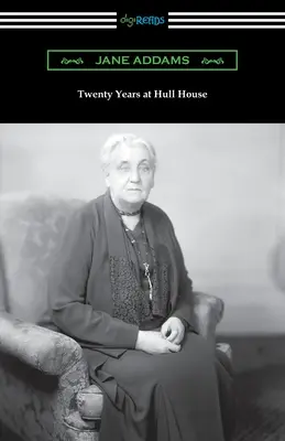 Dwadzieścia lat w Hull House - Twenty Years at Hull House