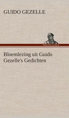 Bloemlezing uit Guido Gezelle's Gedichten