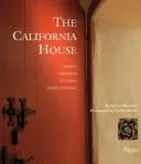 Dom w Kalifornii: Adobe. Rzemieślniczy. Wiktoriański. Hiszpańskie odrodzenie kolonialne - The California House: Adobe. Craftsman. Victorian. Spanish Colonial Revival