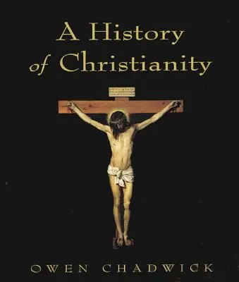 Historia chrześcijaństwa - A History of Christianity