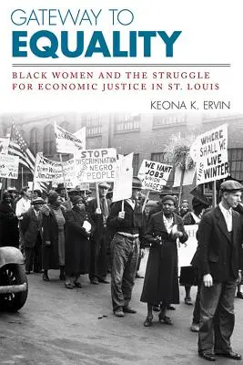 Wrota do równości: Czarne kobiety i walka o sprawiedliwość ekonomiczną w St. Louis - Gateway to Equality: Black Women and the Struggle for Economic Justice in St. Louis