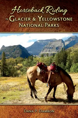 Jazda konna w parkach narodowych Glacier i Yellowstone - Horseback Riding in Glacier & Yellowstone National Parks