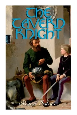 Rycerz z tawerny: historyczna powieść przygodowa - The Tavern Knight: Historical Adventure Novel