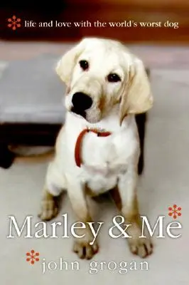 Marley i ja: Życie i miłość z najgorszym psem świata - Marley & Me: Life and Love with the World's Worst Dog