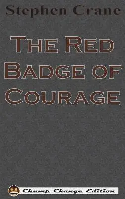 Czerwona Odznaka Odwagi (Chump Change Edition) - The Red Badge of Courage (Chump Change Edition)