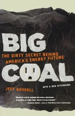 Big Coal: Brudny sekret stojący za przyszłością energetyczną Ameryki - Big Coal: The Dirty Secret Behind America's Energy Future