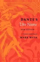 Dante's Vita Nuova, New Edition: Tłumaczenie i esej - Dante's Vita Nuova, New Edition: A Translation and an Essay