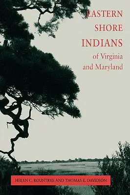 Indianie wschodniego wybrzeża Wirginii i Marylandu - Eastern Shore Indians of Virginia and Maryland