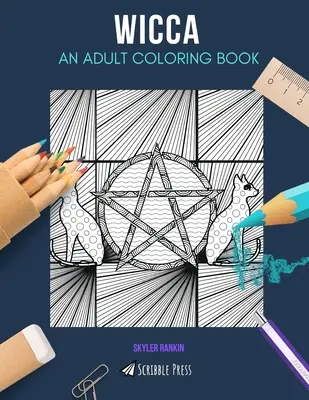 Wicca: KOLOROWANKA DLA DOROSŁYCH: Kolorowanka Wicca dla dorosłych - Wicca: AN ADULT COLORING BOOK: A Wicca Coloring Book For Adults