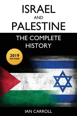 Izrael i Palestyna: The Complete History [2019 Edition] - Israel and Palestine: The Complete History [2019 Edition]