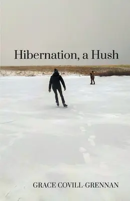 Hibernacja, cisza - Hibernation, a Hush