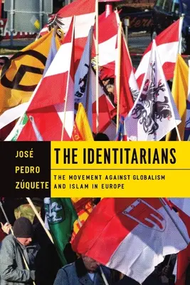 The Identitarians: Ruch przeciwko globalizmowi i islamowi w Europie - The Identitarians: The Movement Against Globalism and Islam in Europe