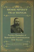 Więcej nauk duchowych: : Dalsze przykłady niezwykłej komunikacji zza światów - More Spirit Teachings: : Further Examples of Remarkable Communication from Beyond