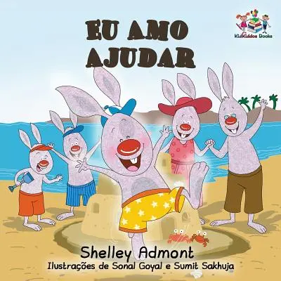 Eu Amo Ajudar: Kocham pomagać - brazylijska portugalska książka dla dzieci - Eu Amo Ajudar: I Love to Help- Brazilian Portuguese book for kids