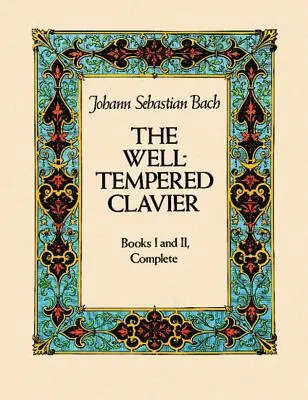 The Well-Tempered Clavier: Books I and II, Complete (Msza h-moll na pełną partyturę) - The Well-Tempered Clavier: Books I and II, Complete