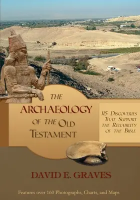 Archeologia Starego Testamentu: 115 odkryć potwierdzających wiarygodność Biblii: CZARNO-BIAŁY