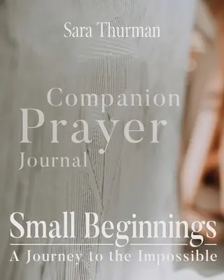 Dziennik modlitewny towarzysza małych początków - Small Beginnings Companion Prayer Journal