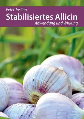 Stabilisiertes Allicin: Anwendung und Wirkung