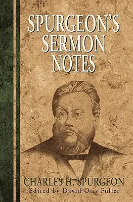 Notatki do kazań Spurgeona - Spurgeon's Sermon Notes