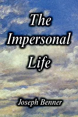 Życie bezosobowe [wydanie w twardej oprawie] - The Impersonal Life [Hardcover Edition]