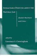 Nierozstrzygalne spory o prawo naturalne: Alasdair MacIntyre i jego krytycy - Intractable Disputes about the Natural Law: Alasdair MacIntyre and Critics