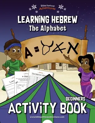 Nauka hebrajskiego: Zeszyt ćwiczeń z alfabetu - Learning Hebrew: The Alphabet Activity Book
