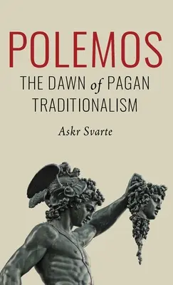 Polemos: Świt pogańskiego tradycjonalizmu - Polemos: The Dawn of Pagan Traditionalism