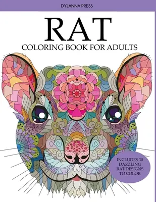 Kolorowanka Szczur dla dorosłych: Zawiera 30 olśniewających wzorów szczurów do pokolorowania - Rat Coloring Book for Adults: Includes 30 Dazzling Rat Designs to Color