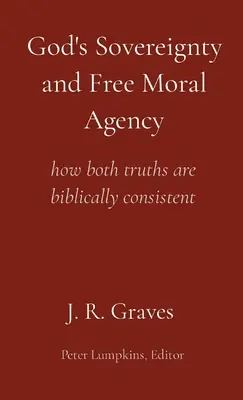 Suwerenność Boga i wolna agencja moralna: jak obie prawdy są biblijnie spójne - God's Sovereignty and Free Moral Agency: how both truths are biblically consistent