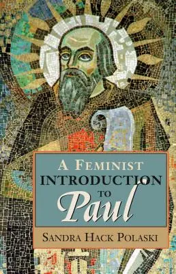 Feministyczne wprowadzenie do Paula - A Feminist Introduction to Paul