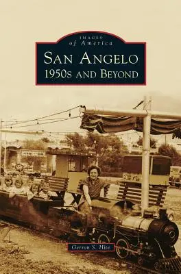 San Angelo 1950 i później - San Angelo 1950s and Beyond