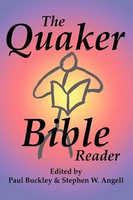 Quaker Bible Reader - The Quaker Bible Reader