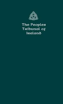 Irlandzki Trybunał Ludowy: Oficjalny podręcznik, wersja 1. - The Peoples Tribunal of Ireland: Official Handbook Version 1.