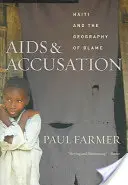 AIDS i oskarżenia: Haiti i geografia winy, zaktualizowana o nową przedmowę - AIDS and Accusation: Haiti and the Geography of Blame, Updated with a New Preface