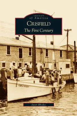Crisfield: Pierwsze stulecie - Crisfield: The First Century
