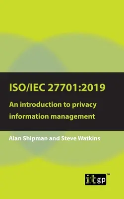 Iso/Iec 27701: 2019: Wprowadzenie do zarządzania informacjami o prywatności - Iso/Iec 27701: 2019: An introduction to privacy information management