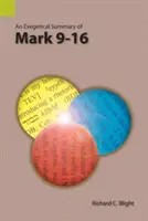 Egzegetyczne streszczenie Ewangelii Marka 9-16 - An Exegetical Summary of Mark 9-16